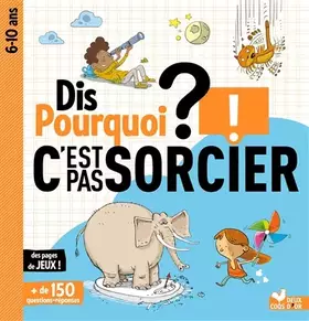Couverture du produit · Dis pourquoi ? C'est pas sorcier