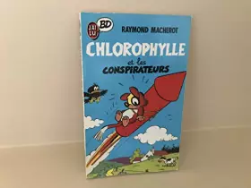 Couverture du produit · Chlorophylle et les conspirateurs