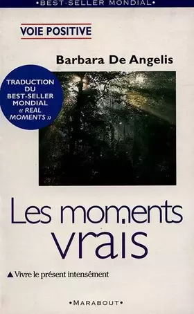 Couverture du produit · Les moments vrais : Vivre le présent intensément
