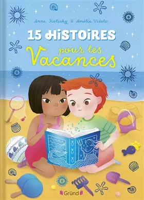 Couverture du produit · 15 histoires pour les vacances – Recueil de d'histoires illustrées – À partir de 3 ans