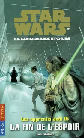 Couverture du produit · Star Wars : Les Apprentis Jedis, tome 15 : La Fin de l'espoir