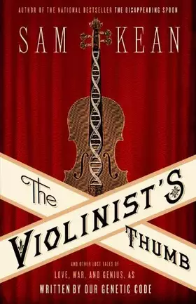 Couverture du produit · The Violinist's Thumb: And Other Lost Tales of Love, War, and Genius, as Written by Our Genetic Code