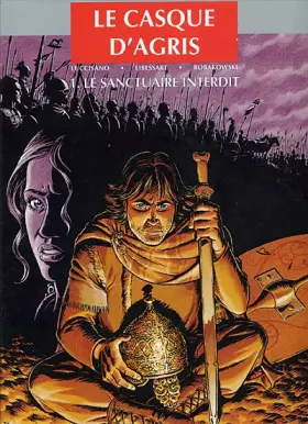 Couverture du produit · Le casque d'Agris, tome 1 : Le sanctuaire interdit