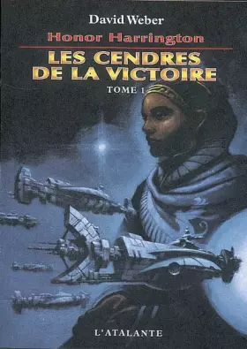 Couverture du produit · Honor Harrington : Les Cendres de la victoire : Tome 1