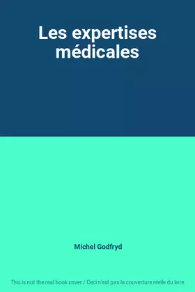 Couverture du produit · Les expertises médicales