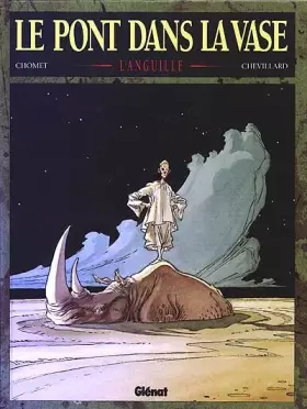 Couverture du produit · Le pont dans la vase, tome 1 :L'Anguille