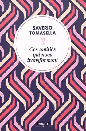 Couverture du produit · Ces amitiés qui nous transforment