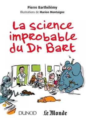 Couverture du produit · La science improbable du Dr Bart