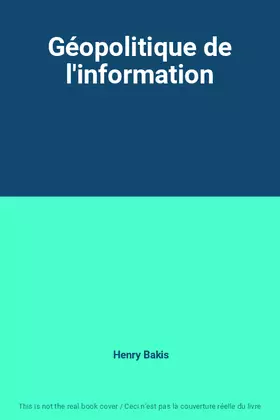 Couverture du produit · Géopolitique de l'information