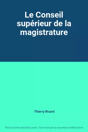 Couverture du produit · Le Conseil supérieur de la magistrature