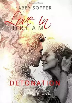 Couverture du produit · Love in dream, tome 3 : Détonation