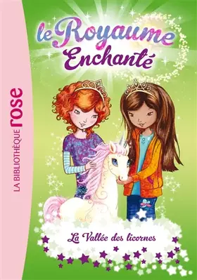 Couverture du produit · Le Royaume Enchanté 02 - La Vallée des licornes