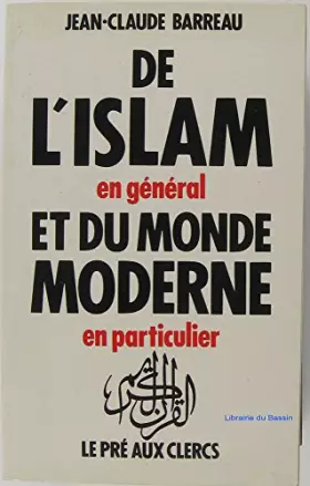 Couverture du produit · De l'islam en général et du monde moderne en particulier