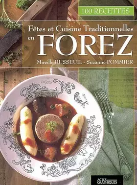 Couverture du produit · Une année de fêtes et cuisine en forez
