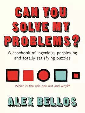 Couverture du produit · Can You Solve My Problems?: A casebook of ingenious, perplexing and totally satisfying puzzles