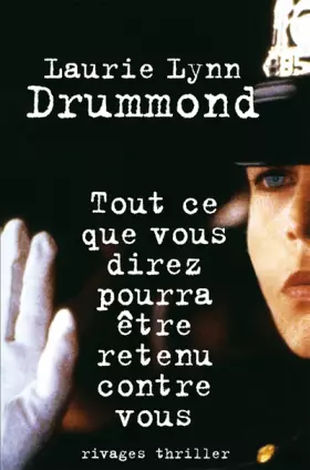 Couverture du produit · Tout ce que vous direz pourra être retenu contre vous