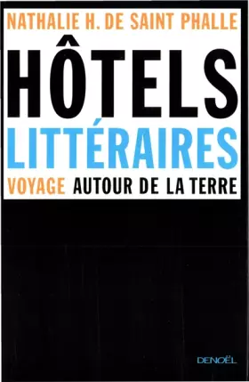 Couverture du produit · Hôtels littéraires : Voyage autour de la Terre