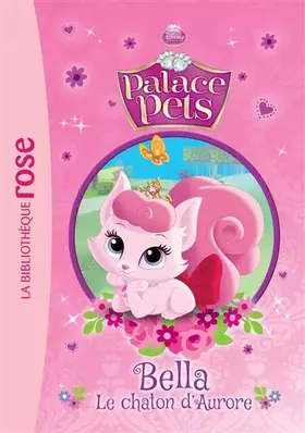 Couverture du produit · Palace Pets 01 - Bella, le chaton d'Aurore