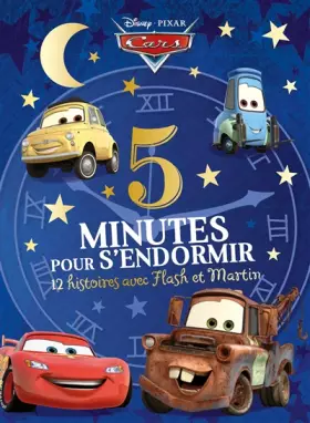 Couverture du produit · CARS - 5 Minutes pour S'endormir - 12 histoires avec Flash et Martin - Disney Pixar