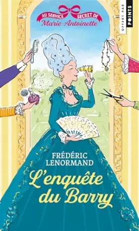 Couverture du produit · Au service secret de Marie-Antoinette, tome 1. L'Enquête du Barry (gratuit OP Polar Points 2024), to