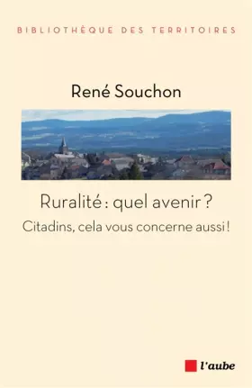 Couverture du produit · Ruralité : quel avenir ?