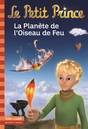 Couverture du produit · Le Petit Prince, tome 2 : La Planète de l'Oiseau de Feu