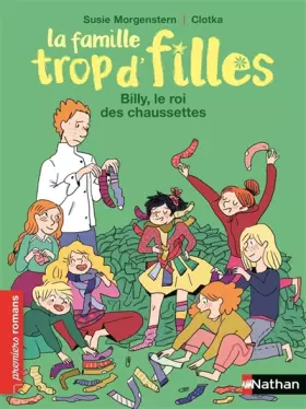 Couverture du produit · La famille trop d'filles, Billy, le roi des chaussettes - Roman Vie quotidienne - De 7 à 11 ans