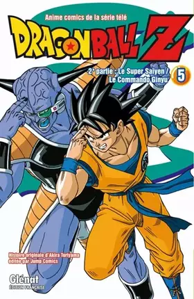 Couverture du produit · Dragon Ball Z, 2e partie : Le Super Saïyen  Le commando Ginyu : Tome 5