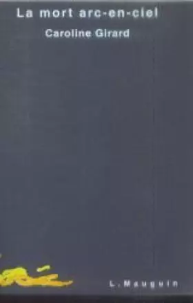 Couverture du produit · La mort arc-en-ciel