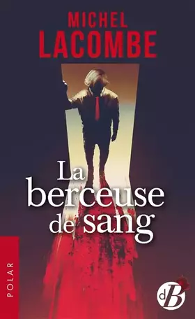 Couverture du produit · La berceuse de sang