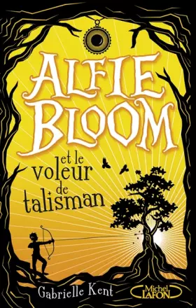 Couverture du produit · Alfie Bloom - tome 2 Et le voleur de talisman (2)