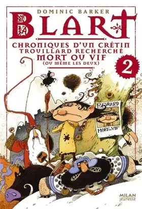 Couverture du produit · Blart, Tome 02: Chroniques d'un crétin trouillard recherché mort ou vif voire les deux