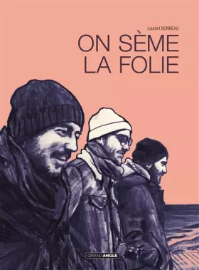 Couverture du produit · On seme la folie - histoire complète