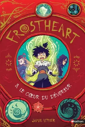 Couverture du produit · Frostheart : Le coeur du dévoreur - Tome 3/3 - Roman fantasy, dès 9 ans (3)