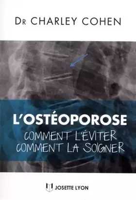Couverture du produit · L'ostéoporose : Comment l'éviter, comment la soigner