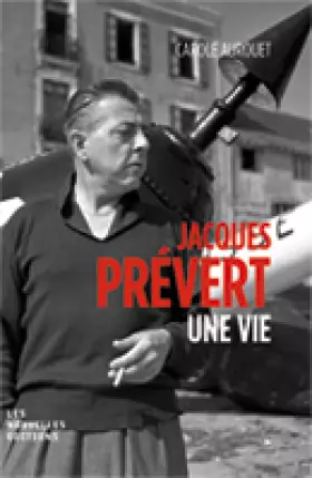 Couverture du produit · Jacques Prévert, une vie