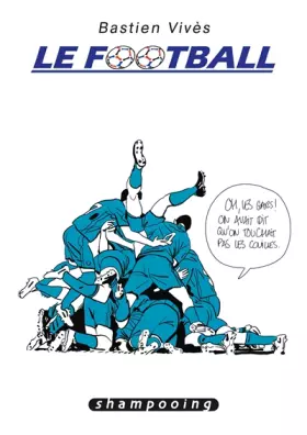 Couverture du produit · Bastien Vivès T07: Le Football