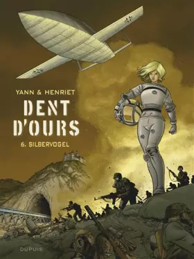 Couverture du produit · Dent d'ours - Tome 6 - Silbervogel