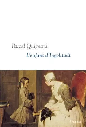 Couverture du produit · L'enfant d'Ingolstadt: Dernier Royaume, X - collection littéraire dirigée par Martine Saada