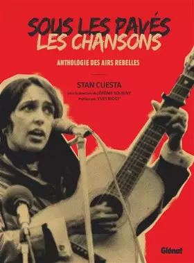 Couverture du produit · Sous les pavés, les chansons: Anthologie des airs rebelles