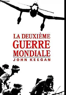 Couverture du produit · La Deuxième guerre mondiale