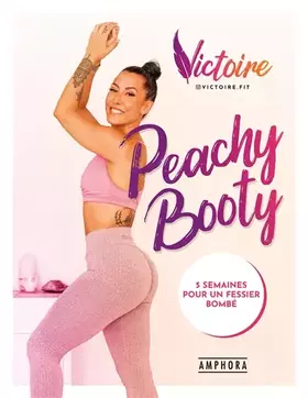 Couverture du produit · Peachy Booty: 5 semaines pour un fessier bombé