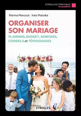 Couverture du produit · Organiser son mariage: Planning, budget, adresses, conseils et témoignages