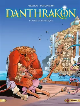 Couverture du produit · Danthrakon - vol. 02/3: Lyreleï la fantasque