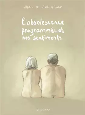 Couverture du produit · L'Obsolescence programmée de nos sentiments