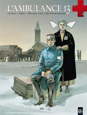 Couverture du produit · L'ambulance 13, tome 2 : Au nom des hommes