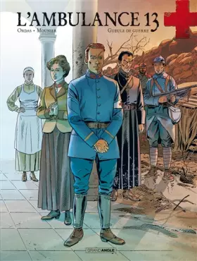 Couverture du produit · L'ambulance 13 - volume 6 - Gueule de guerre