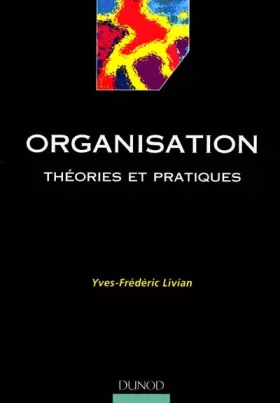 Couverture du produit · ORGANISATION. Théories et pratiques