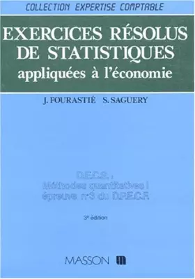 Couverture du produit · EXERCICES RESOLUS DE STATISTIQUES APPLIQUEES A L'ECONOMIE. DPECF, épreuve numéro 3, CNAM, 3ème édition refondue