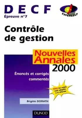 Couverture du produit · Contrôle de gestion, DECF épreuve numéro 7. Nouvelles annales 2000
